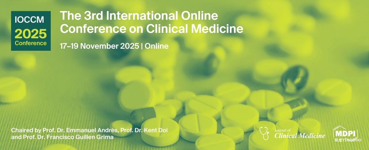 第三届国际临床医学在线会议 (IOCCM 2025) 开放投稿！